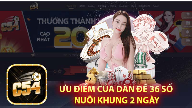 Ưu điểm của dàn đề 36 số nuôi khung 2 ngày