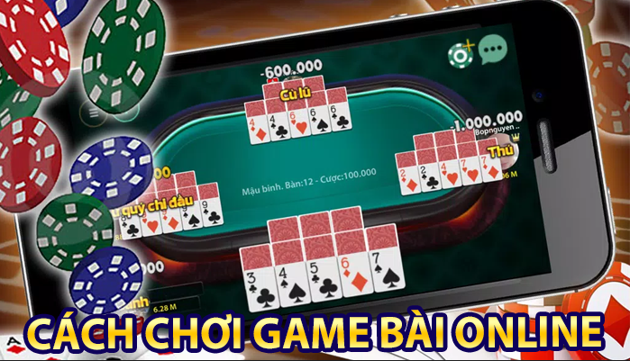 Cách chơi game bài online