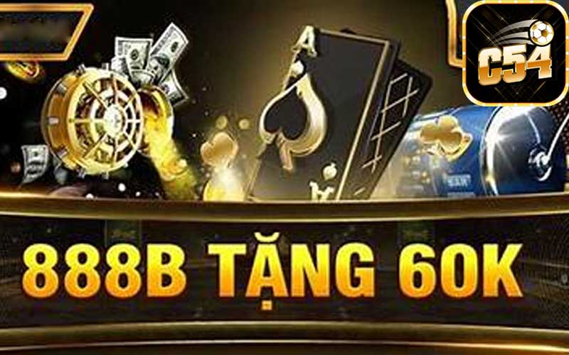 888b Tặng 60k: Cơ hội nhận thưởng lớn từ nhà cái uy tín